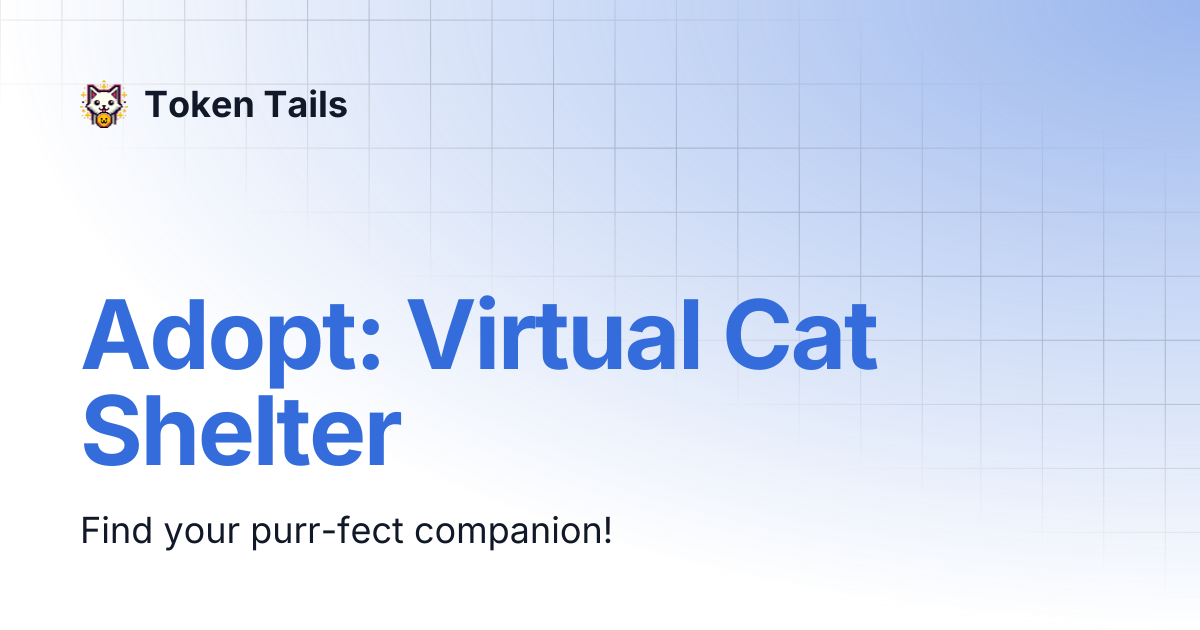 Adopt: Virtual Cat Shelter | Token Tails